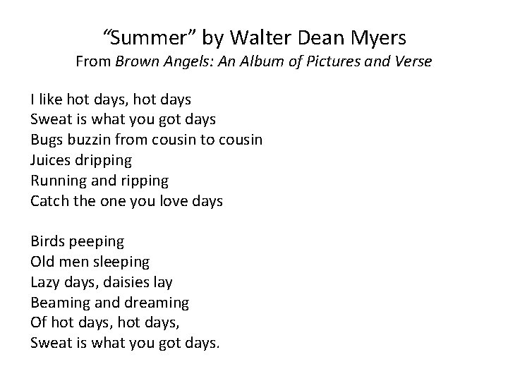 “Summer” by Walter Dean Myers From Brown Angels: An Album of Pictures and Verse