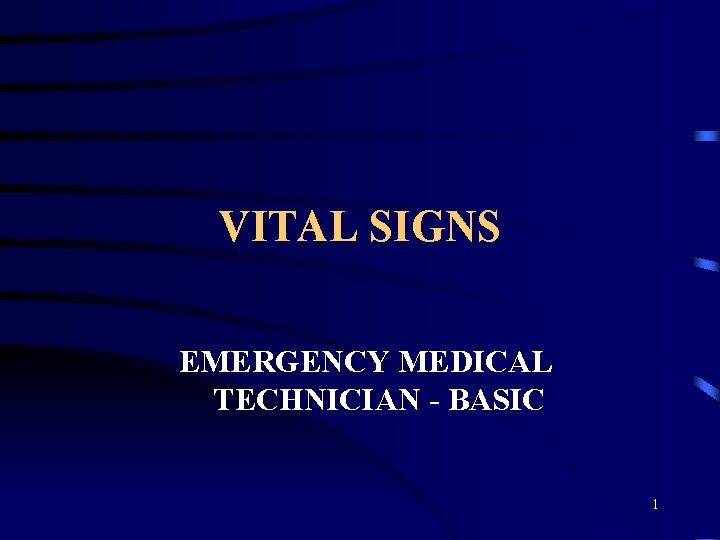 VITAL SIGNS EMERGENCY MEDICAL TECHNICIAN - BASIC 1 