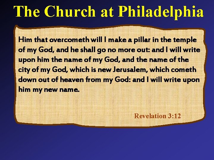 The Church at Philadelphia Him that overcometh will I make a pillar in the