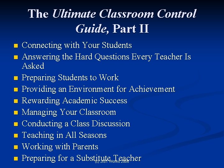 The Ultimate Classroom Control Guide, Part II n n n n n Connecting with