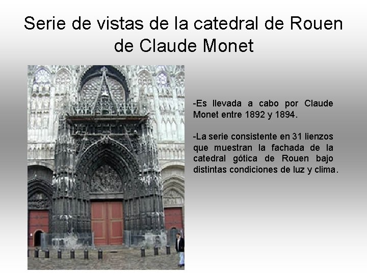 Serie de vistas de la catedral de Rouen de Claude Monet -Es llevada a