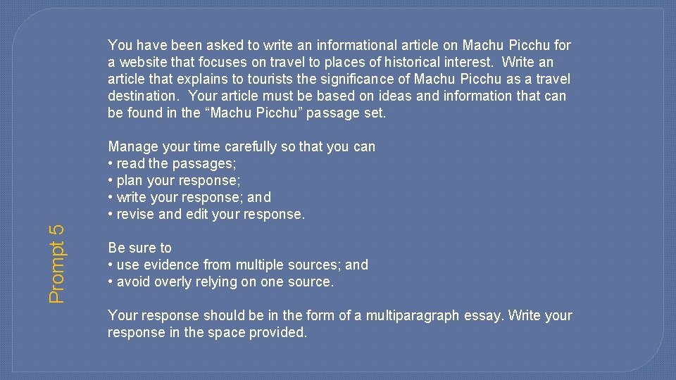You have been asked to write an informational article on Machu Picchu for a