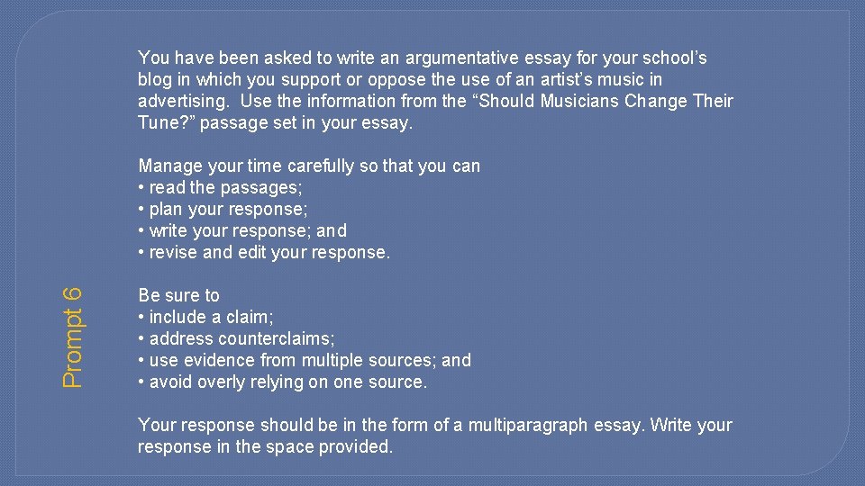 You have been asked to write an argumentative essay for your school’s blog in