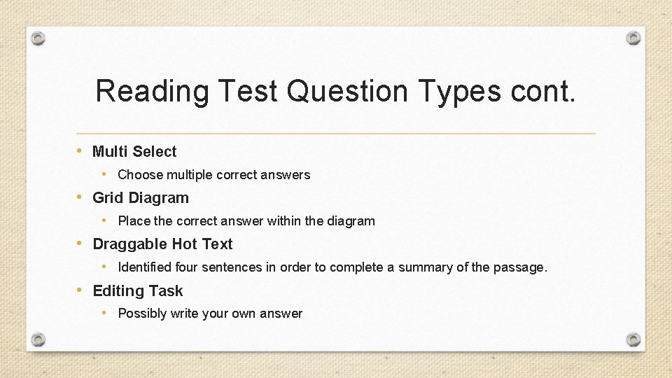Reading Test Question Types cont. • Multi Select • Choose multiple correct answers •