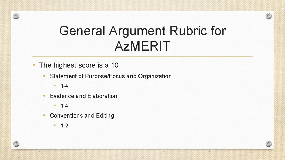 General Argument Rubric for Az. MERIT • The highest score is a 10 •