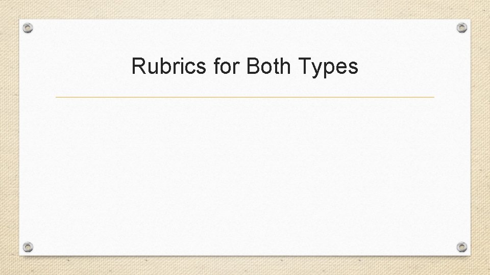 Rubrics for Both Types 