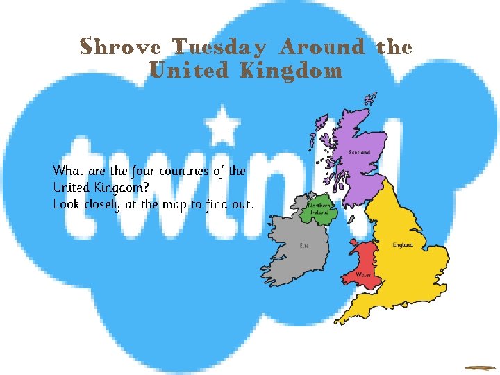 Shrove Tuesday Around the United Kingdom What are the four countries of the United