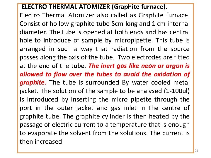 ELECTRO THERMAL ATOMIZER (Graphite furnace). Electro Thermal Atomizer also called as Graphite furnace. Consist