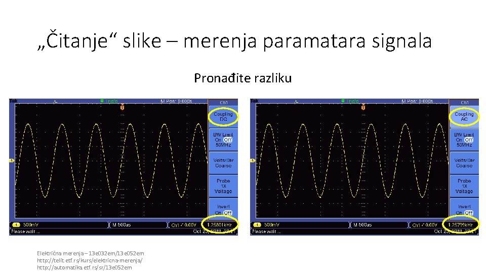 „Čitanje“ slike – merenja paramatara signala Pronađite razliku Električna merenja – 13 e 032 „Čitanje“ slike – merenja paramatara signala Pronađite razliku Električna merenja – 13 e 032
