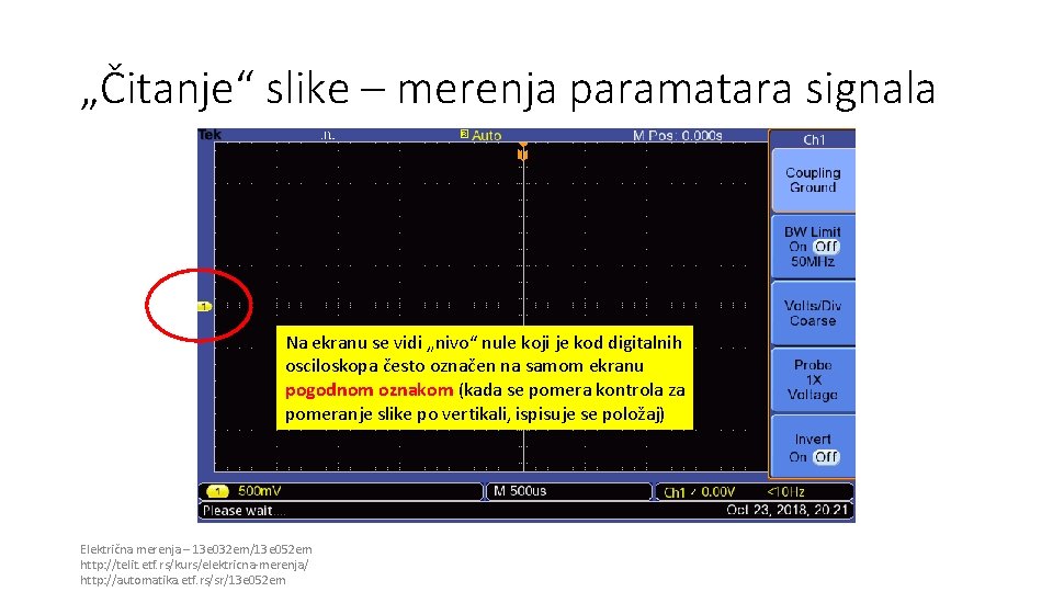 „Čitanje“ slike – merenja paramatara signala Na ekranu se vidi „nivo“ nule koji je „Čitanje“ slike – merenja paramatara signala Na ekranu se vidi „nivo“ nule koji je
