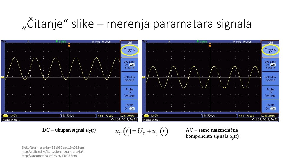 „Čitanje“ slike – merenja paramatara signala DC – ukupan signal u. Y(t) Električna merenja „Čitanje“ slike – merenja paramatara signala DC – ukupan signal u. Y(t) Električna merenja
