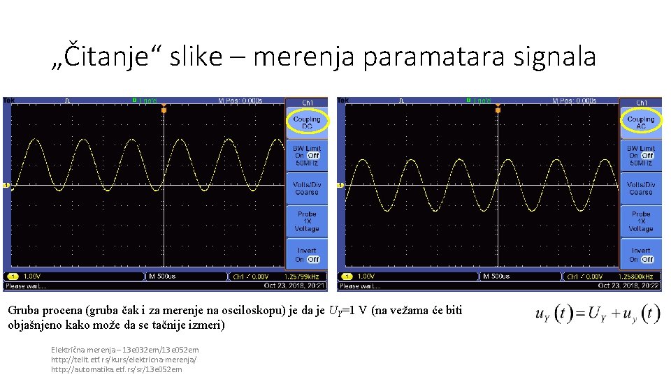 „Čitanje“ slike – merenja paramatara signala Gruba procena (gruba čak i za merenje na „Čitanje“ slike – merenja paramatara signala Gruba procena (gruba čak i za merenje na