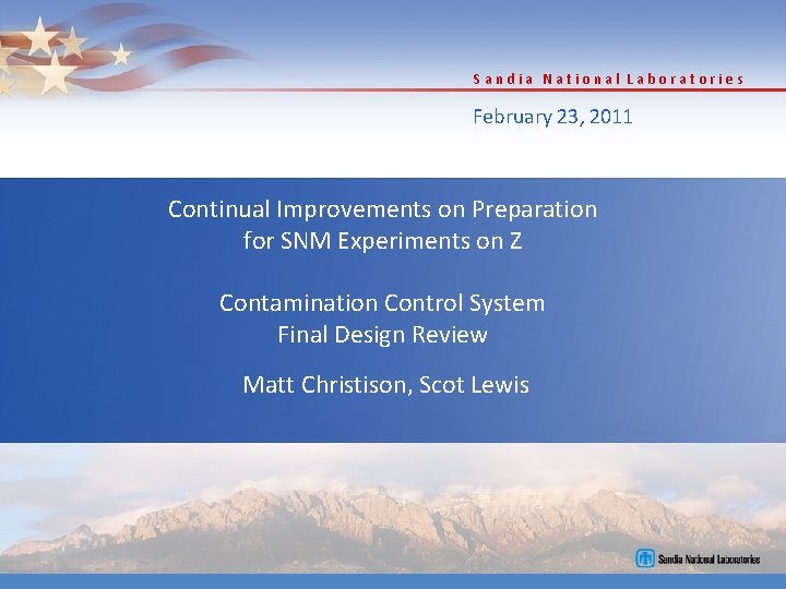 Sandia National Laboratories February 23, 2011 Continual Improvements on Preparation for SNM Experiments on