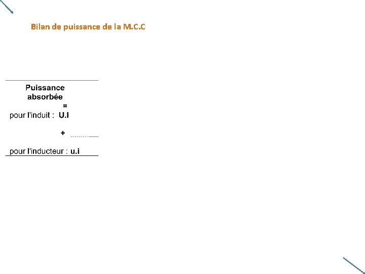 Bilan de puissance de la M. C. C Bilan de puissance de la M. C. C