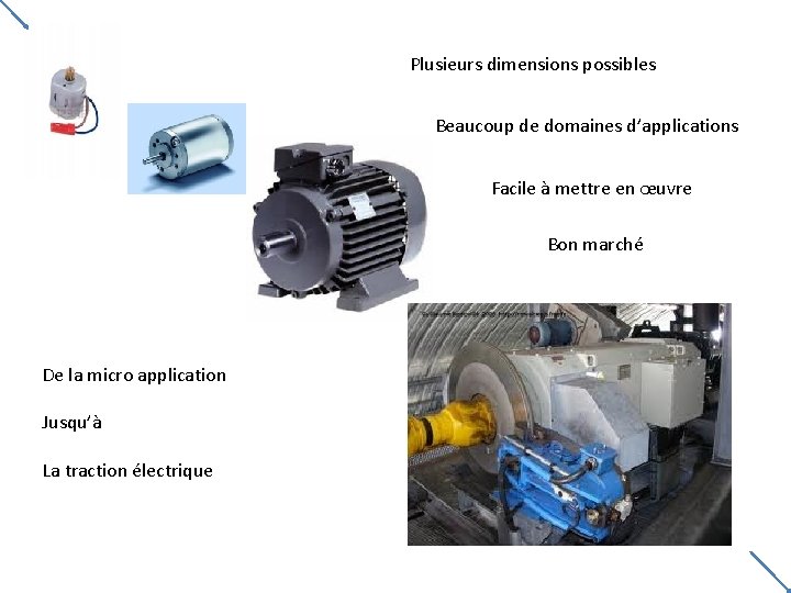 Plusieurs dimensions possibles Beaucoup de domaines d’applications Facile à mettre en œuvre Bon marché Plusieurs dimensions possibles Beaucoup de domaines d’applications Facile à mettre en œuvre Bon marché