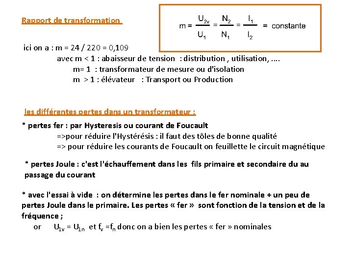Rapport de transformation ici on a : m = 24 / 220 = 0, Rapport de transformation ici on a : m = 24 / 220 = 0,