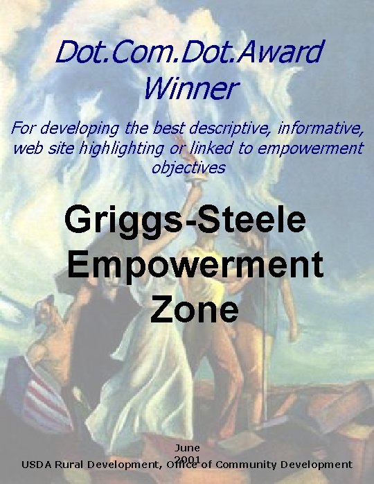 Dot. Com. Dot. Award Winner For developing the best descriptive, informative, web site highlighting