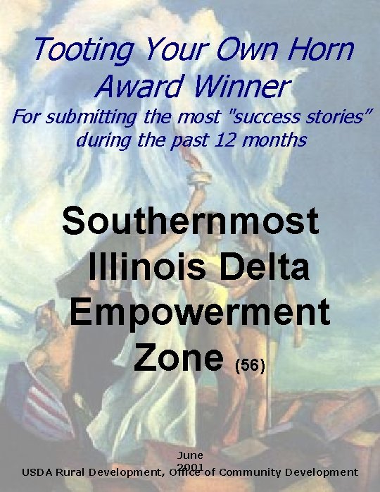 Tooting Your Own Horn Award Winner For submitting the most "success stories” during the