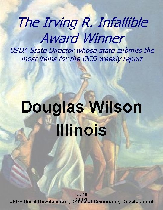 The Irving R. Infallible Award Winner USDA State Director whose state submits the most