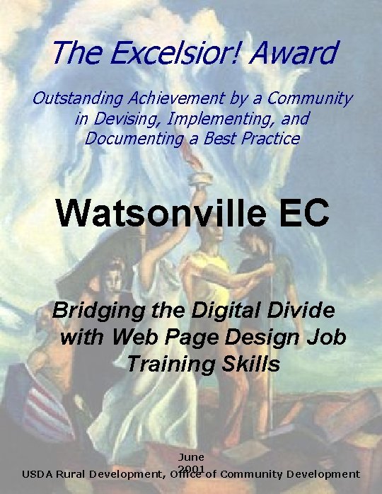 The Excelsior! Award Outstanding Achievement by a Community in Devising, Implementing, and Documenting a