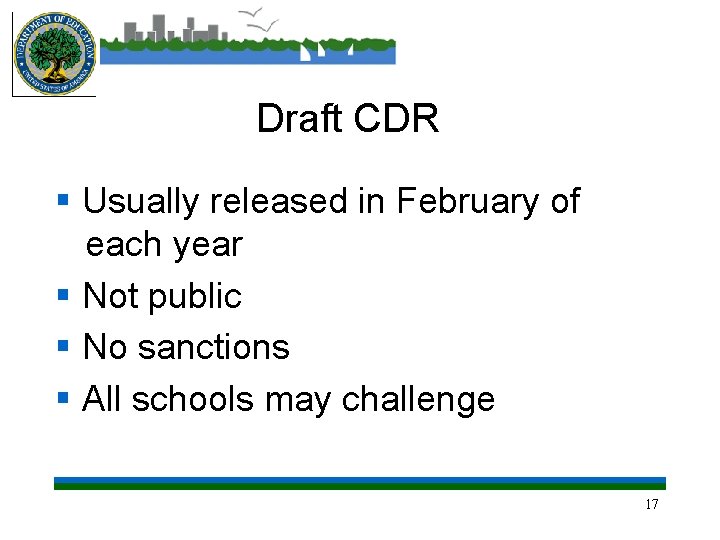 Draft CDR § Usually released in February of each year § Not public §