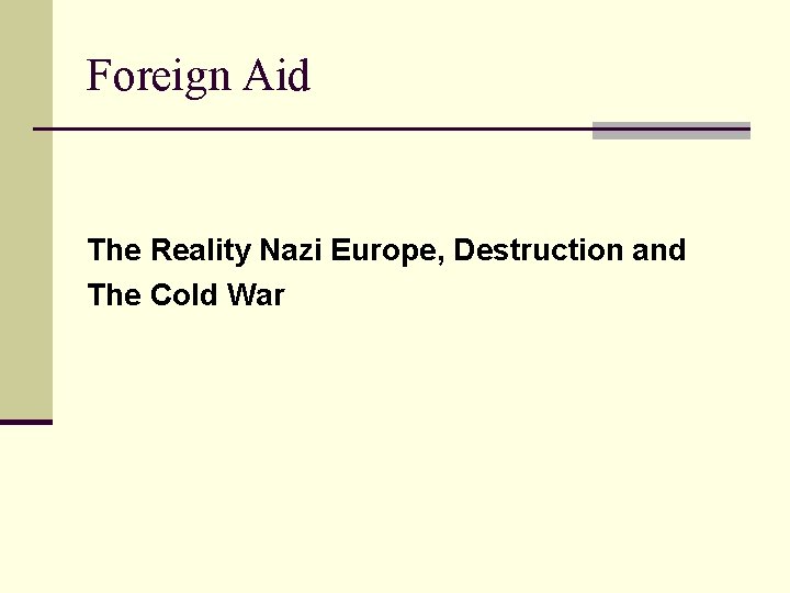 Foreign Aid The Reality Nazi Europe, Destruction and The Cold War 