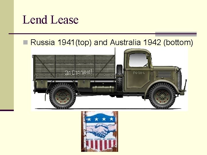 Lend Lease n Russia 1941(top) and Australia 1942 (bottom) 