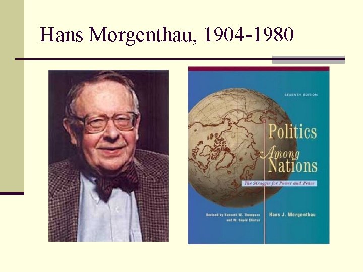 Hans Morgenthau, 1904 -1980 