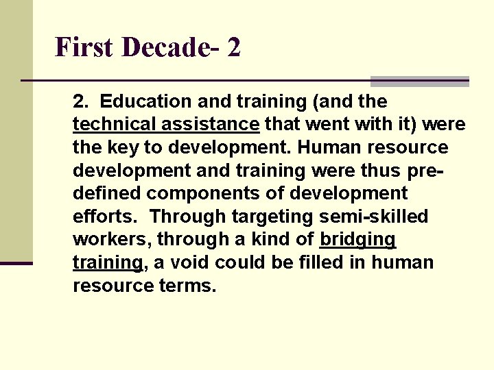 First Decade- 2 2. Education and training (and the technical assistance that went with