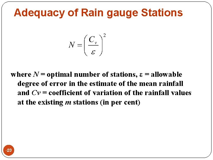 Adequacy of Rain gauge Stations where N = optimal number of stations, ε =