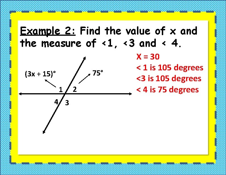 Example 2: Find the value of x and the measure of <1, <3 and