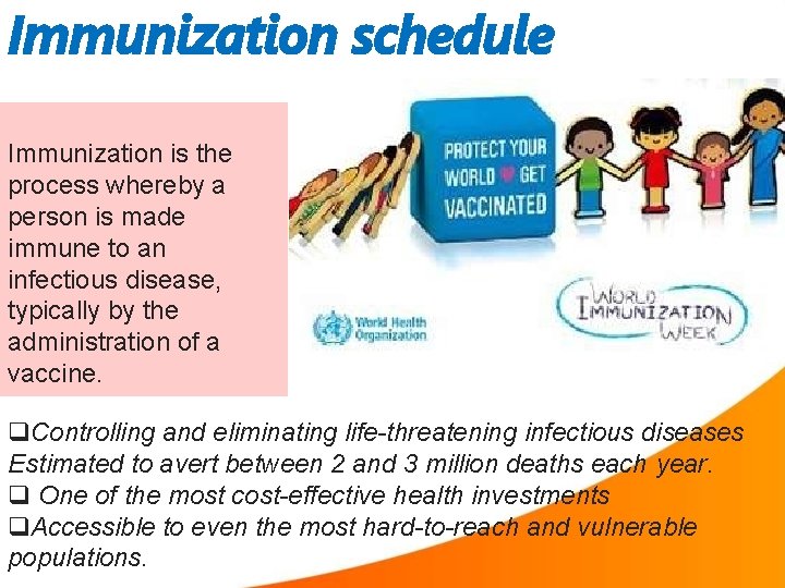 Immunization schedule Immunization is the process whereby a person is made immune to an
