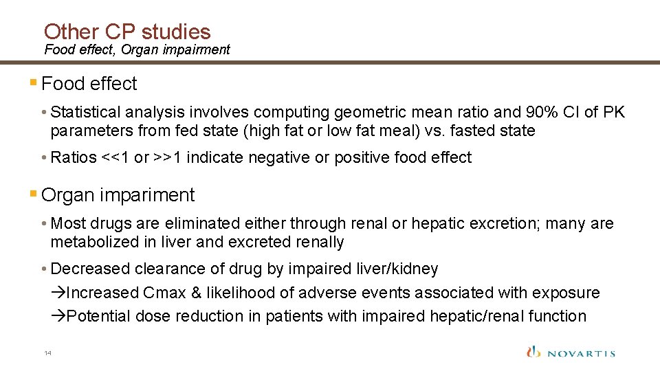 Other CP studies Food effect, Organ impairment § Food effect • Statistical analysis involves