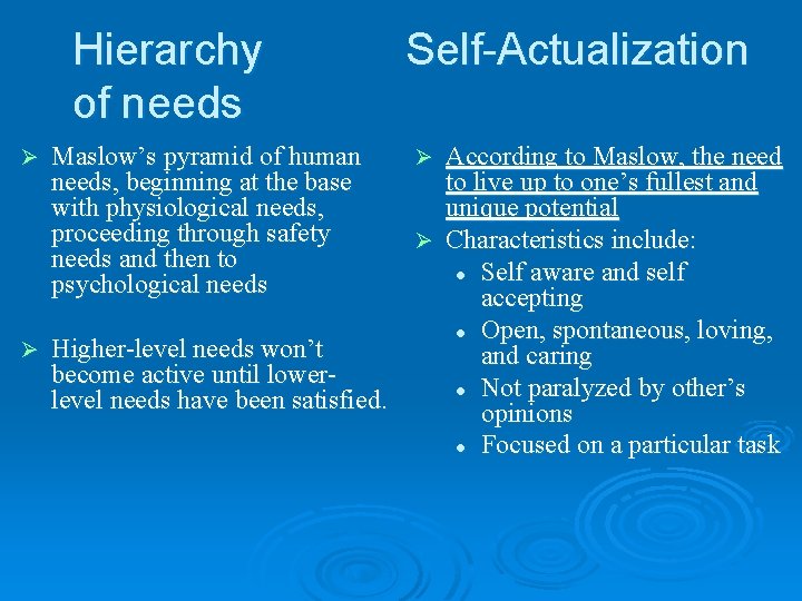Hierarchy of needs Ø Maslow’s pyramid of human needs, beginning at the base with Hierarchy of needs Ø Maslow’s pyramid of human needs, beginning at the base with