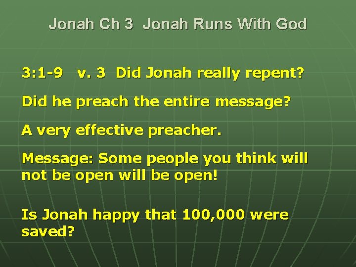 Jonah Ch 3 Jonah Runs With God 3: 1 -9 v. 3 Did Jonah