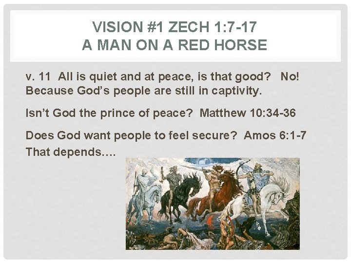 VISION #1 ZECH 1: 7 -17 A MAN ON A RED HORSE v. 11