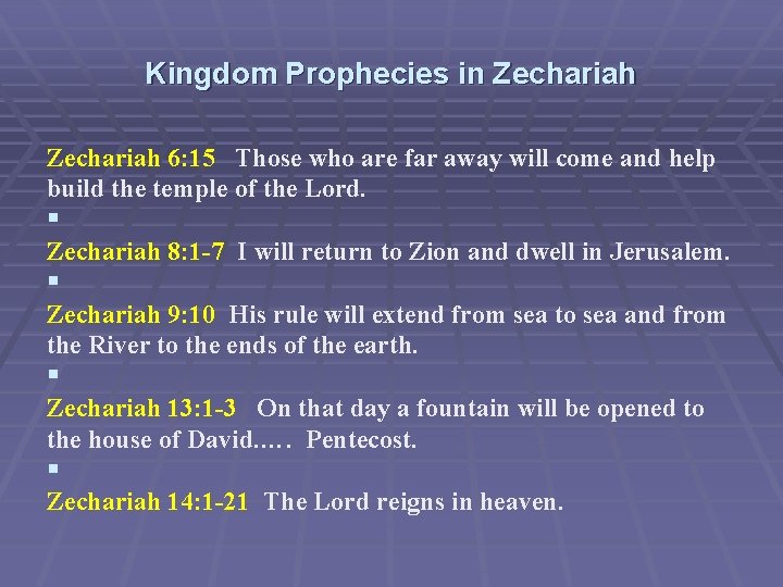 Kingdom Prophecies in Zechariah 6: 15 Those who are far away will come and