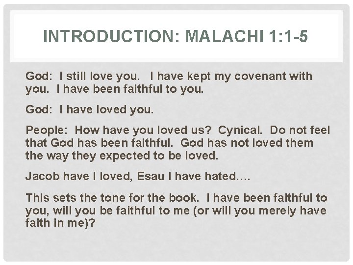 INTRODUCTION: MALACHI 1: 1 -5 God: I still love you. I have kept my