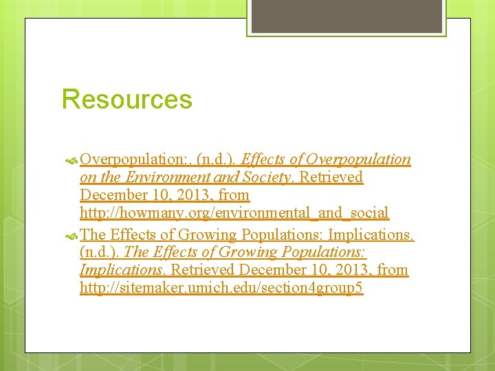 Resources Overpopulation: . (n. d. ). Effects of Overpopulation on the Environment and Society.