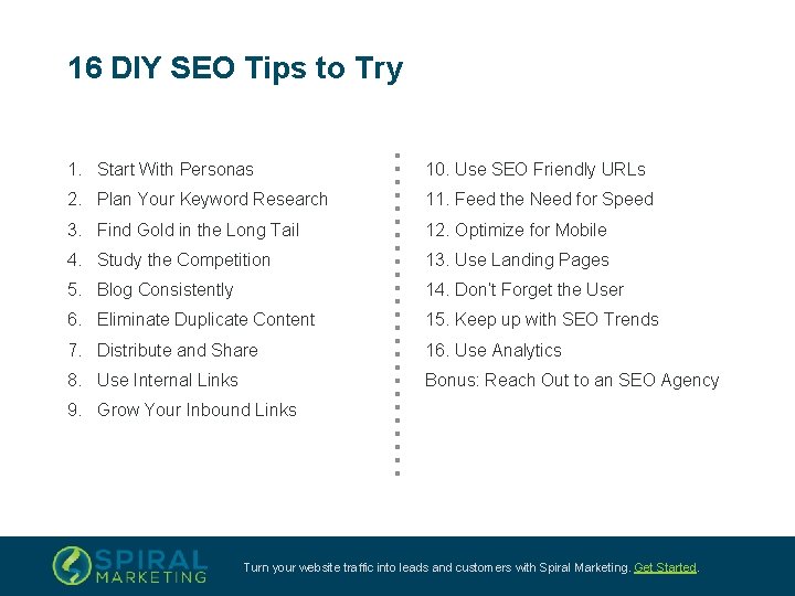 16 DIY SEO Tips to Try 1. Start With Personas 10. Use SEO Friendly