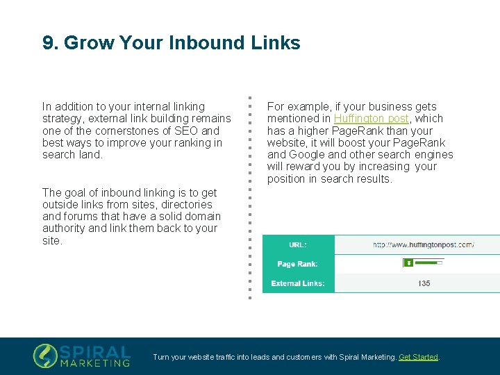 9. Grow Your Inbound Links In addition to your internal linking strategy, external link