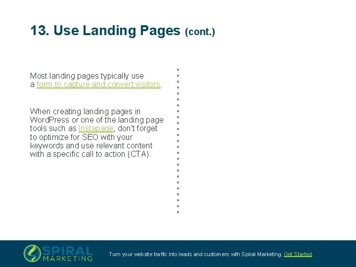 13. Use Landing Pages (cont. ) Most landing pages typically use a form to