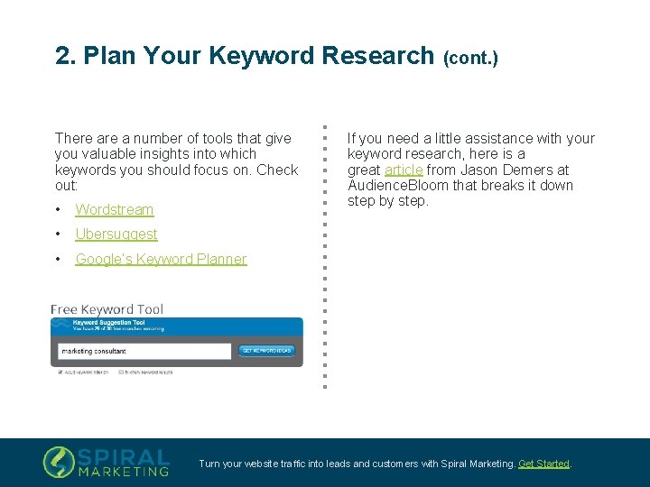 2. Plan Your Keyword Research (cont. ) There a number of tools that give