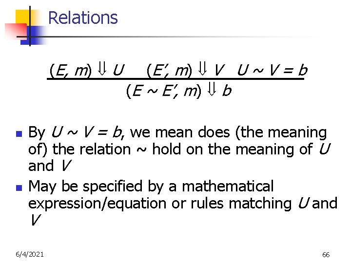 Relations (E, m) U n n (E’, m) V U ~ V = b