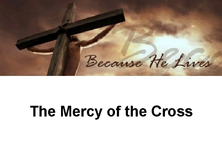 The Mercy of the Cross 