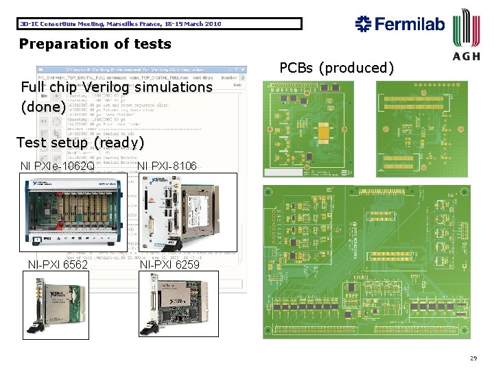 3 D-IC Consortium Meeting, Marseilles France, 18 -19 March 2010 Preparation of tests PCBs