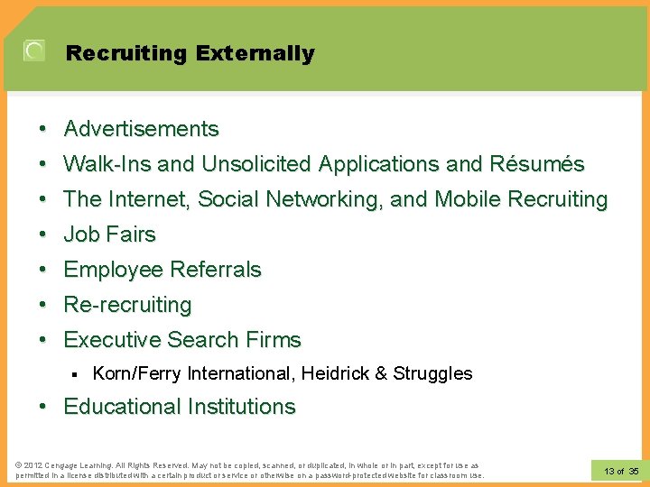 Recruiting Externally • Advertisements • Walk-Ins and Unsolicited Applications and Résumés • The Internet,