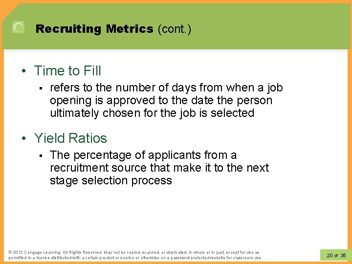 Recruiting Metrics (cont. ) • Time to Fill § refers to the number of