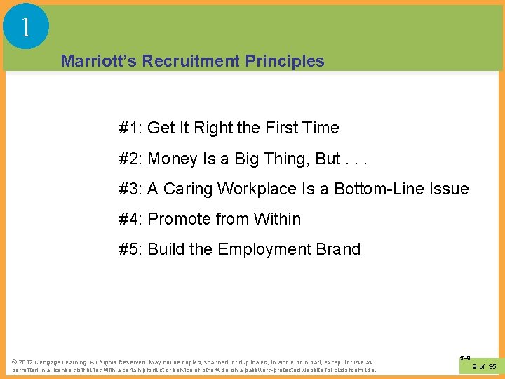 1 Marriott’s Recruitment Principles #1: Get It Right the First Time #2: Money Is