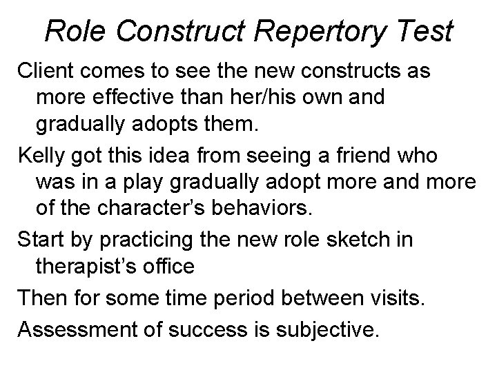 Role Construct Repertory Test Client comes to see the new constructs as more effective